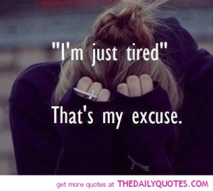 tired-quote-sad-girlie-depressed-quotes-pictures-pics-image-sayings